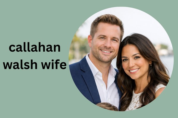 callahan walsh wife