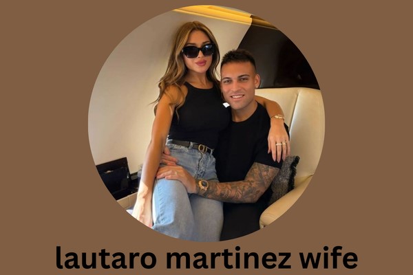 lautaro martinez wife