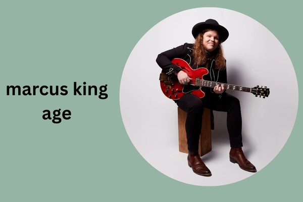 marcus king age